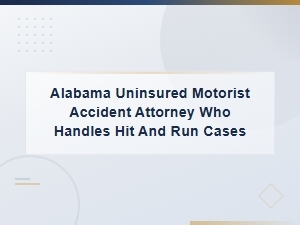 Alabama Uninsured Motorist Hit and Run Accident Attorney | Car Accident Laws