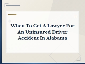 When to Hire a Lawyer for an Uninsured Driver Accident