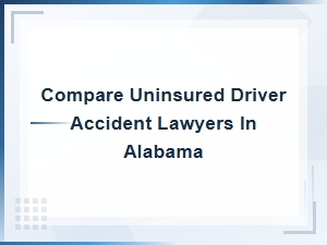 Compare Uninsured Driver Accident Lawyers in Alabama | Free Consultations